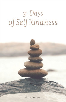 31 Days of Self Kindness by Amy Jackson - Paperback