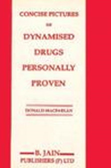 Concise Picture Dynamised Drugs Personally Proven by Donald MacFarland - Paperback