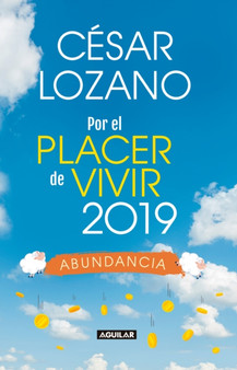 Libro agenda. Por el placer de vivir 2019 / For the Pleasure of Living 2019 by Cesar Lozano - Hardback