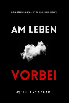 Am Leben vorbei : (K)ein Ratgeber by Markus Von Hauff - Paperback