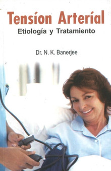Tension Arterial : Etiologia T Tratamiento by Dr N.K. Banerjea - Paperback