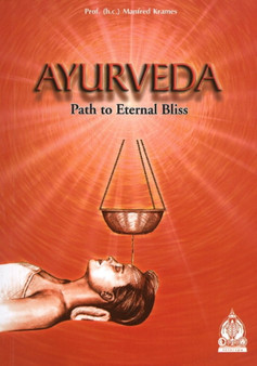 Ayurveda : Path to Eternal Bliss by Manfred Professor Krames - Paperback