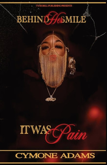Behind Her Smile Was Pain by Cymone Adams - Paperback
