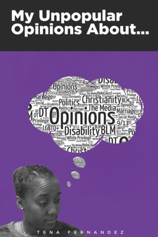 My Unpopular Opinion About... by Tena E Fernandez - Paperback