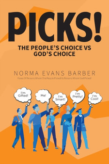 Picks! : The People's Choice vs God's Choice (See Bible Faces Book 1) by Norma E Barber - Paperback