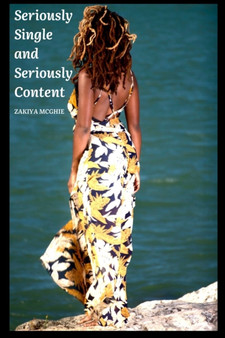 Seriously Single and Seriously Content by Zakiya McGhie - Paperback