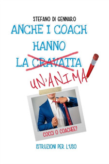 Anche I Coach Hanno Un'anima by Stefano Di Gennaro - Paperback