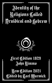 Identity of the Religions Called Druidical and Hebrew by John Nimmo - Paperback