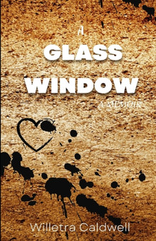 A Glass Window by Willetra Caldwell - Paperback