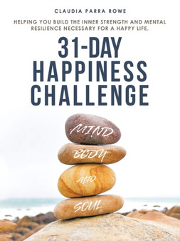 31-Day Happiness Challenge by Claudia Parra Rowe - Paperback