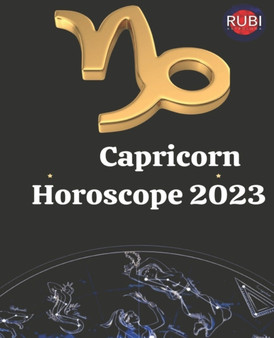 Capricorn. Horoscope 2023 by Alina a Rubi - Paperback