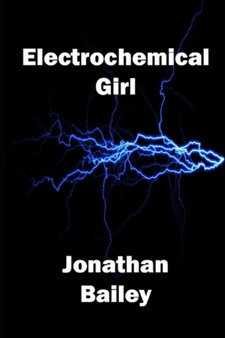 Electrochemical Girl by Jonathan Bailey - Paperback