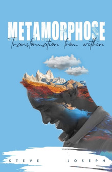 Metamorphose : Transformation from within by Steve Joseph - Paperback