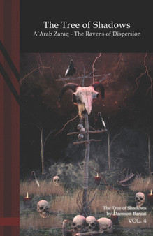 The Tree of Shadows : A'Arab Zaraq - The Ravens of Dispersion.: Black Edition : 4 by Daemon Barzai - Paperback The Tree of Shadows : A'Arab Zaraq - The Ravens of Dispersion.: Black Edition : 4 by Daemon Barzai - Paperback