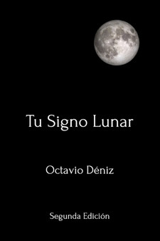 Tu Signo Lunar. Segunda Edicion by Octavio Deniz - Paperback