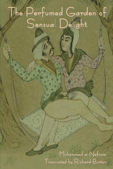 The Perfumed Garden of Sensual Delight by Muhammad Al-Nefzawi - Paperback