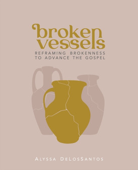 Broken Vessels by Alyssa Delossantos - Paperback