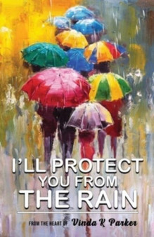 I'll Protect You From The Rain by Vinda K Parker - Paperback
