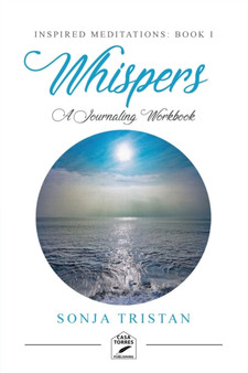 Inspired Meditations Book I : Whispers by Sonja Tristan - Paperback
