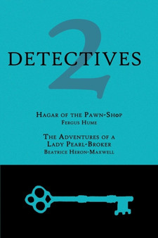 2 Detectives : Hagar of the Pawn-Shop / The Adventures of a Lady Pearl-Broker