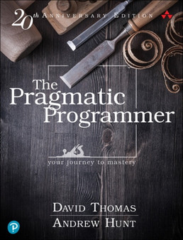 Pragmatic Programmer, The : Your journey to mastery, 20th Anniversary Edition by David Thomas - Hardback
