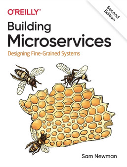 Building Microservices : Designing Fine-Grained Systems by Sam Newman - Paperback