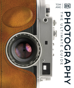 Photography : A Visual Companion by Tom Ang - Hardback