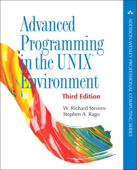Advanced Programming in the UNIX Environment by W. Stevens - Paperback