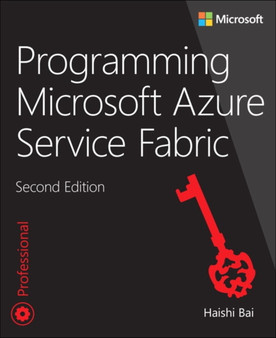 Programming Microsoft Azure Service Fabric by Haishi Bai - Paperback