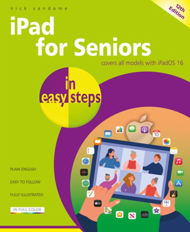 iPad for Seniors in easy steps : Covers all models with iPadOS 16 by Nick Vandome - Paperback