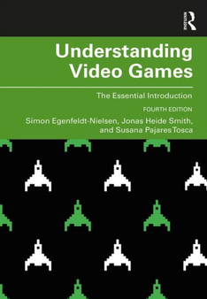 Understanding Video Games : The Essential Introduction by Simon Egenfeldt-Nielsen - Paperback