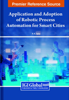 Application and Adoption of Robotic Process Automation for Smart Cities by R.K. Tailor - Hardback