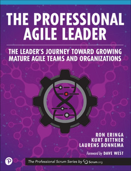 The Professional Agile Leader : The Leader's Journey Toward Growing Mature Agile Teams and Organizations by Ron Eringa - Paperback