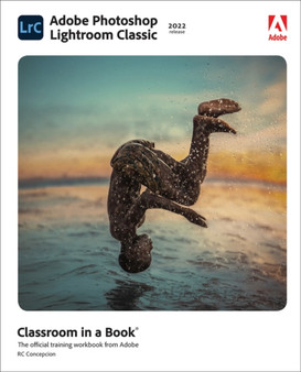 Adobe Photoshop Lightroom Classic Classroom in a Book (2022 release) by Rafael Concepcion - Paperback