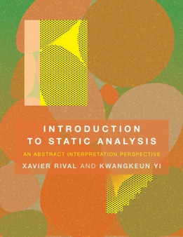 Introduction to Static Analysis : An Abstract Interpretation Perspective by Xavier Rival - Hardback