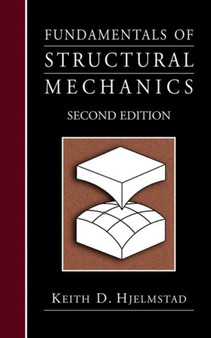 Fundamentals of Structural Mechanics by Keith D. Hjelmstad - Paperback