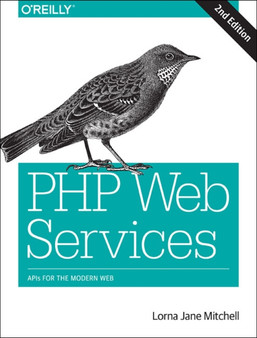 PHP Web Services 2e by Lorna Jane Mitchell - Paperback