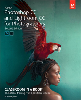 Adobe Photoshop and Lightroom Classic CC Classroom in a Book (2019 release) by Rafael Concepcion - Paperback