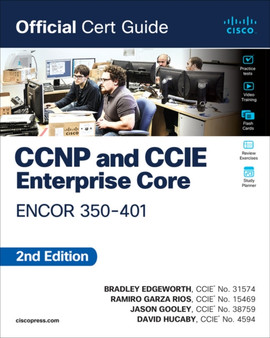 CCNP and CCIE Enterprise Core ENCOR 350-401 Official Cert Guide by Brad Edgeworth - Paperback