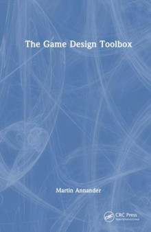 The Game Design Toolbox by Martin Annander - Hardback