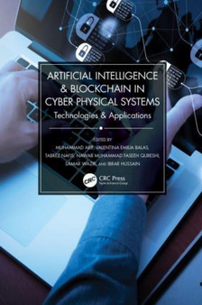 Artificial Intelligence & Blockchain in Cyber Physical Systems : Technologies & Applications by Muhammad Arif - Hardback