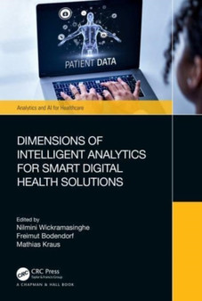 Dimensions of Intelligent Analytics for Smart Digital Health Solutions by Nilmini Wickramasinghe - Paperback