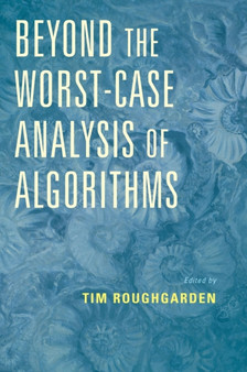 Beyond the Worst-Case Analysis of Algorithms by Tim Roughgarden - Hardback