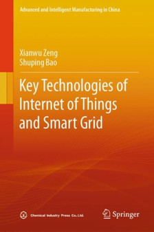 Key Technologies of Internet of Things and Smart Grid by Xianwu Zeng - Hardback