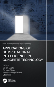Applications of Computational Intelligence in Concrete Technology by Sakshi Gupta - Hardback