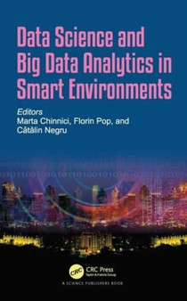 Data Science and Big Data Analytics in Smart Environments by Marta Chinnici - Paperback