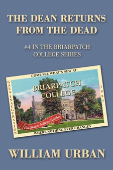 The Dean Returns from the Dead : #4 in the Briarpatch College Series
