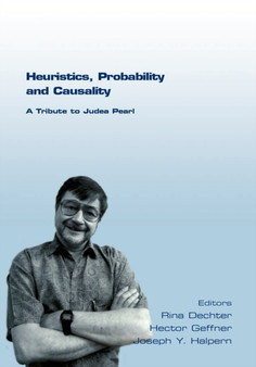 Heuristics, Probability and Causality. A Tribute to Judea Pearl by Rina Dechter - Paperback
