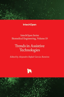 Trends in Assistive Technologies by Alejandro Rafael Garcia-Ramirez - Hardback