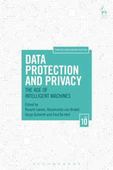 Data Protection and Privacy, Volume 10 : The Age of Intelligent Machines by Ronald Leenes - Paperback